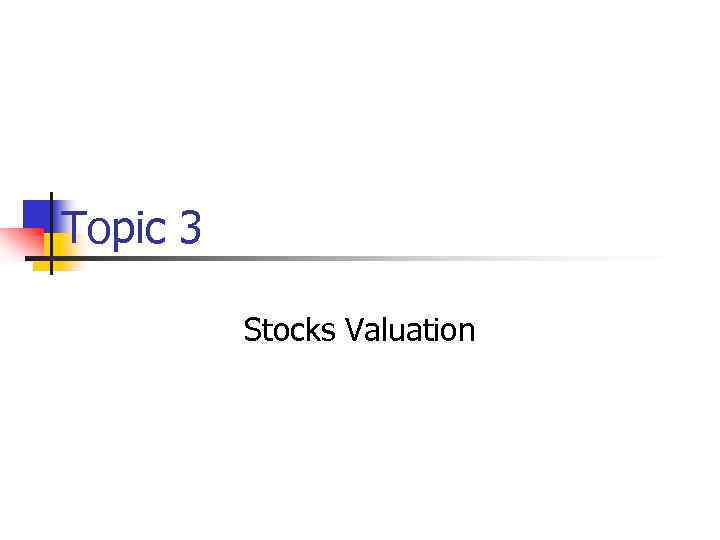 Topic 3 Stocks Valuation 