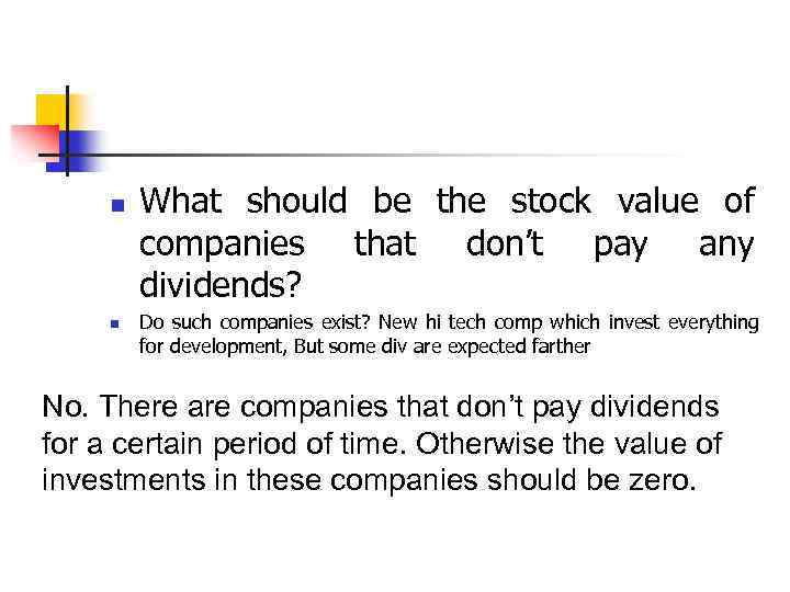 n n What should be the stock value of companies that don’t pay any