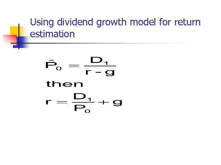 Using dividend growth model for return estimation 