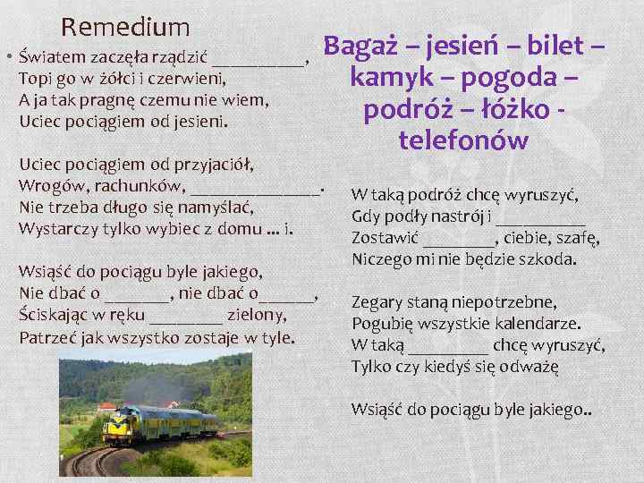 Remedium • Światem zaczęła rządzić _____, Topi go w żółci i czerwieni, A ja