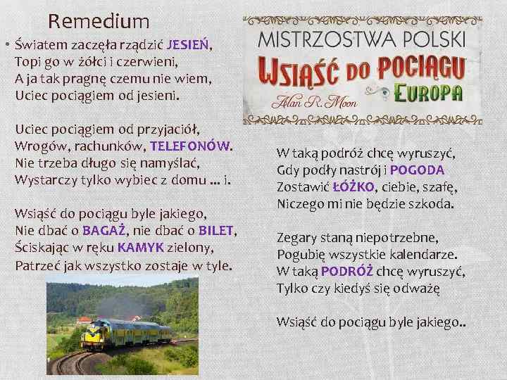 Remedium • Światem zaczęła rządzić JESIEŃ, Topi go w żółci i czerwieni, A ja