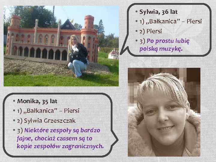  • Sylwia, 36 lat • 1) „Bałkanica” – Piersi • 2) Piersi •