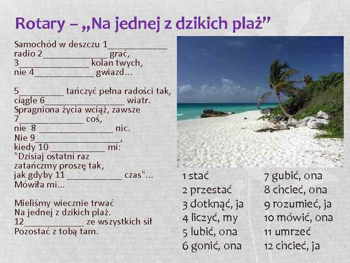 Rotary – „Na jednej z dzikich plaż” Samochód w deszczu 1______ radio 2_______ grać,