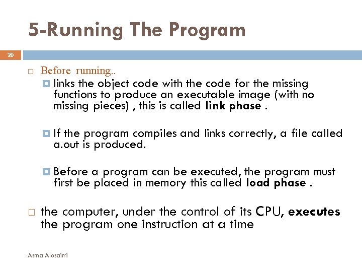 5 -Running The Program 20 Before running. . links the object code with the