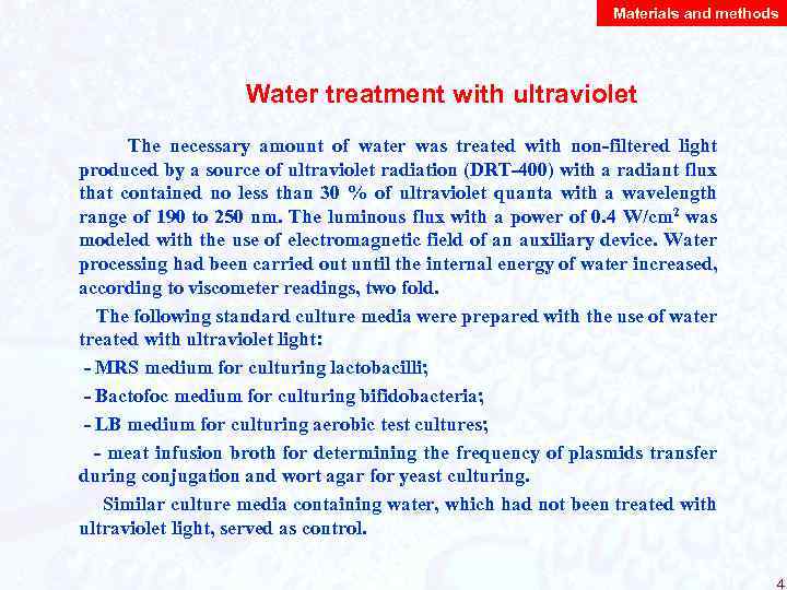Materials and methods Water treatment with ultraviolet The necessary amount of water was treated