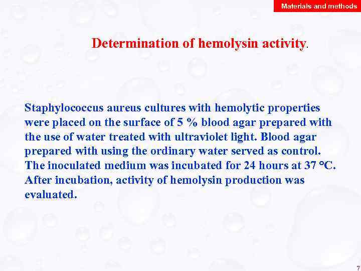 Materials and methods Determination of hemolysin activity. Staphylococcus aureus cultures with hemolytic properties were