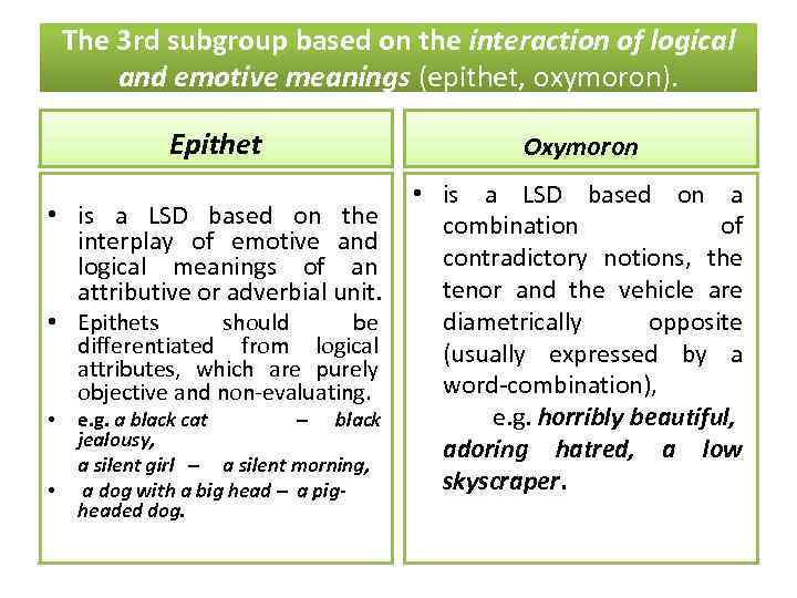 The 3 rd subgroup based on the interaction of logical and emotive meanings (epithet,