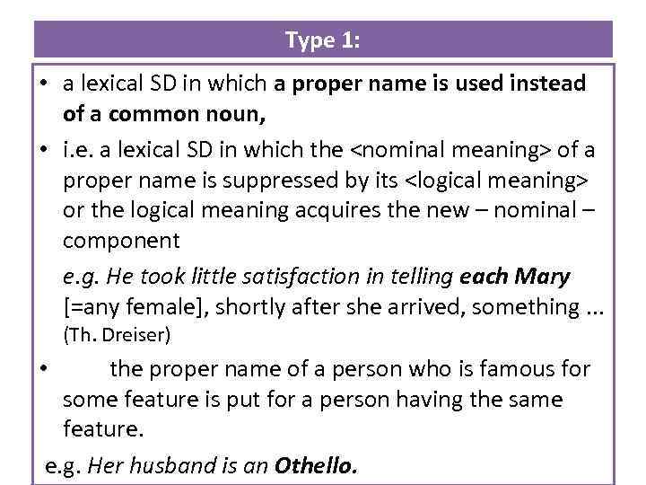 Type 1: • a lexical SD in which a proper name is used instead