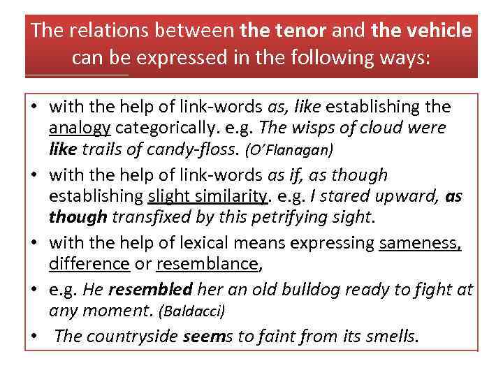 The relations between the tenor and the vehicle can be expressed in the following