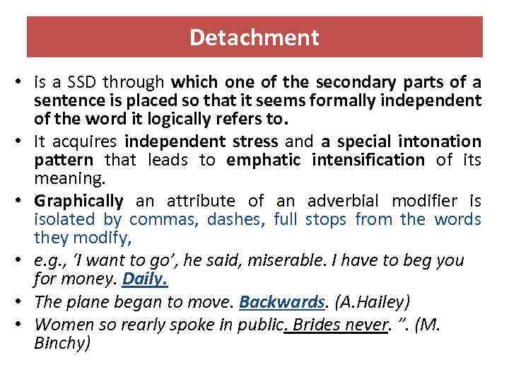 Detachment • is a SSD through which one of the secondary parts of a