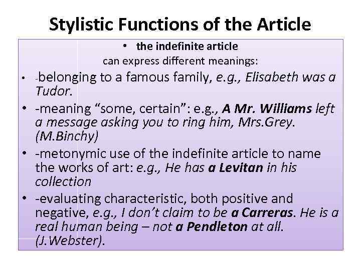 Stylistic Functions of the Article • -belonging • the indefinite article can express different