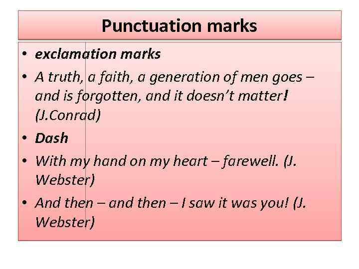 Punctuation marks • exclamation marks • A truth, a faith, a generation of men