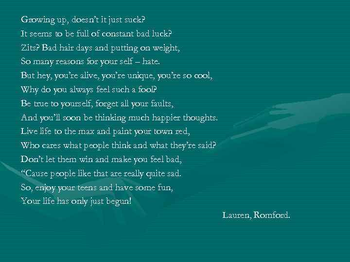 Growing up, doesn’t it just suck? It seems to be full of constant bad