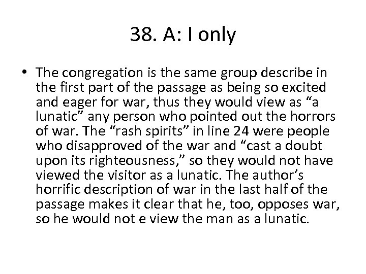 38. A: I only • The congregation is the same group describe in the