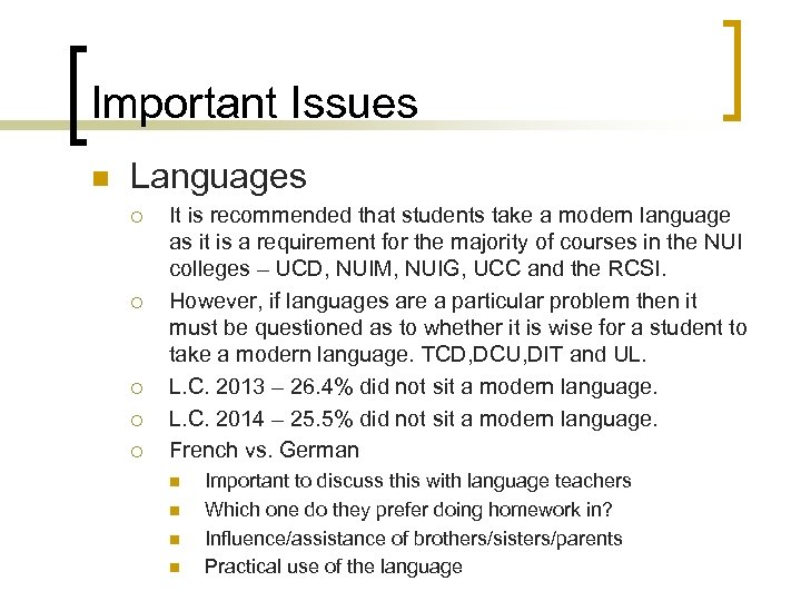 Important Issues n Languages ¡ ¡ ¡ It is recommended that students take a