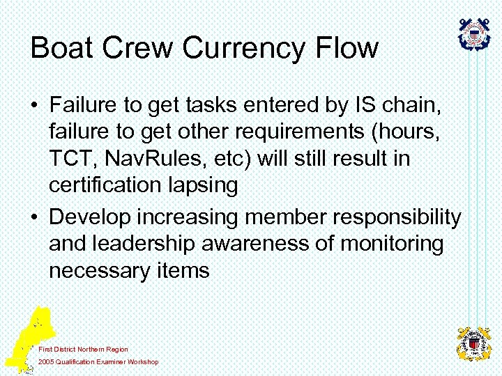 Boat Crew Currency Flow • Failure to get tasks entered by IS chain, failure