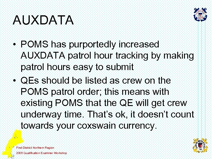 AUXDATA • POMS has purportedly increased AUXDATA patrol hour tracking by making patrol hours