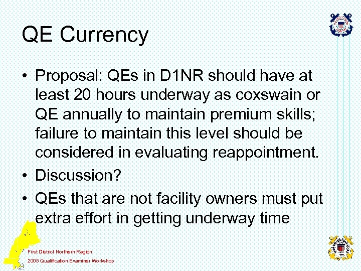 QE Currency • Proposal: QEs in D 1 NR should have at least 20