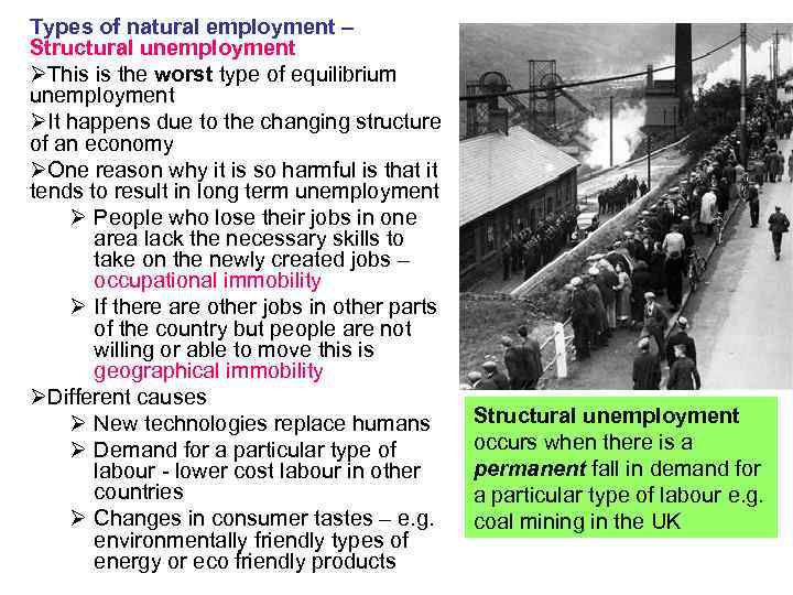 Types of natural employment – Structural unemployment ØThis is the worst type of equilibrium