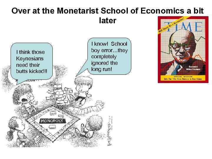 Over at the Monetarist School of Economics a bit later I think those Keynesians