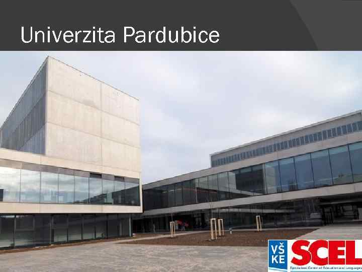 Univerzita Pardubice Dopravni fakulta Jana Pernera Fakulta ekonomicko-spravni Fakulta elektrotechnicky a informatiky Fakulta filozoficka