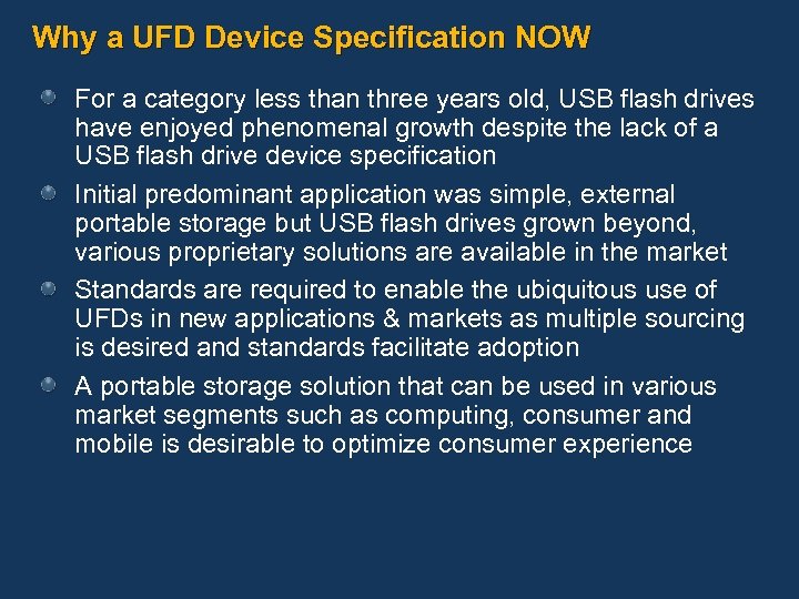 Why a UFD Device Specification NOW For a category less than three years old,