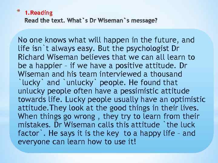 * 1. Reading No one knows what will happen in the future, and life