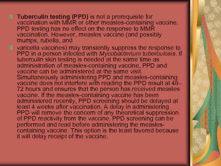 Tuberculin testing (PPD) is not a prerequisite for vaccination with MMR or other measles-containing