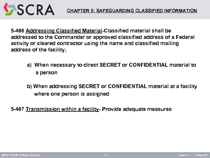 CHAPTER 5: SAFEGUARDING CLASSIFIED INFORMATION 5 -406 Addressing Classified Material-Classified material shall be addressed