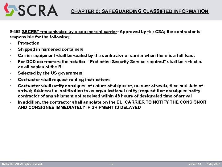 CHAPTER 5: SAFEGUARDING CLASSIFIED INFORMATION 5 -408 SECRET transmission by a commercial carrier- Approved