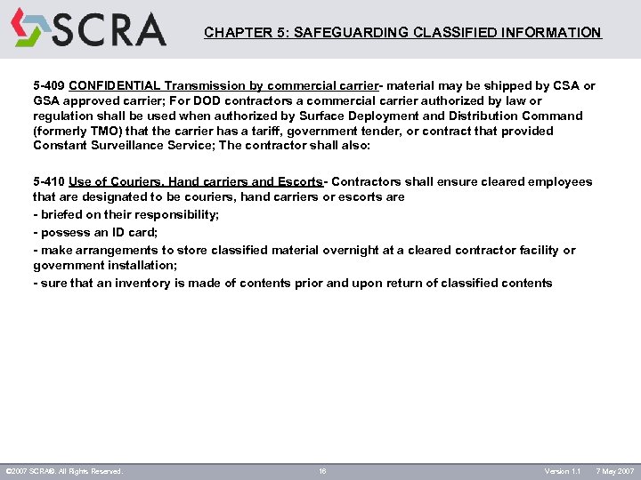 CHAPTER 5: SAFEGUARDING CLASSIFIED INFORMATION 5 -409 CONFIDENTIAL Transmission by commercial carrier- material may