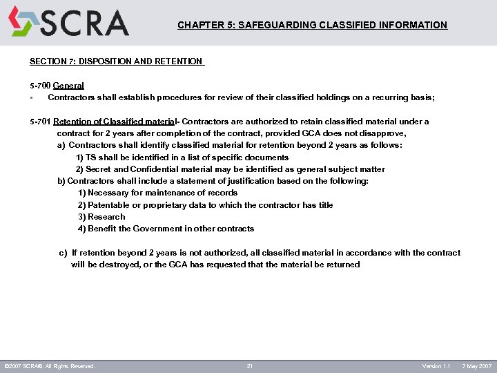 CHAPTER 5: SAFEGUARDING CLASSIFIED INFORMATION SECTION 7: DISPOSITION AND RETENTION 5 -700 General §