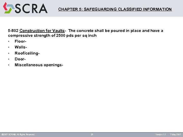 CHAPTER 5: SAFEGUARDING CLASSIFIED INFORMATION 5 -802 Construction for Vaults- The concrete shall be