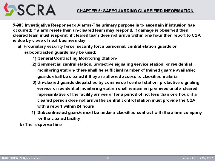 CHAPTER 5: SAFEGUARDING CLASSIFIED INFORMATION 5 -903 Investigative Response to Alarms-The primary purpose is