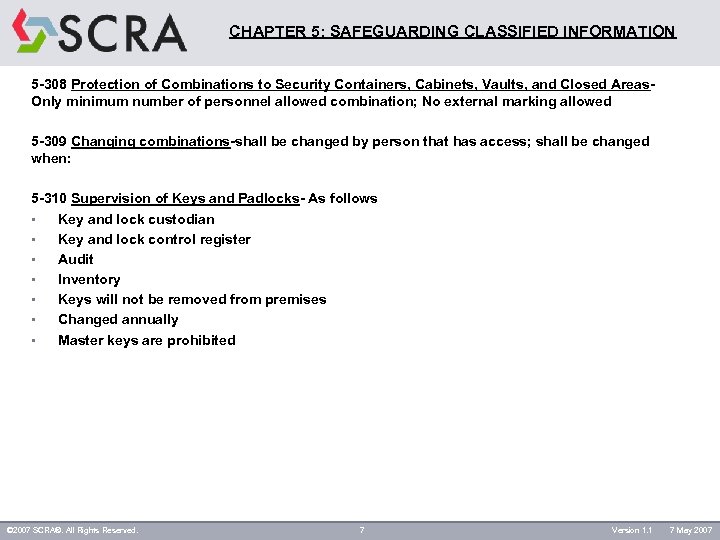 CHAPTER 5: SAFEGUARDING CLASSIFIED INFORMATION 5 -308 Protection of Combinations to Security Containers, Cabinets,