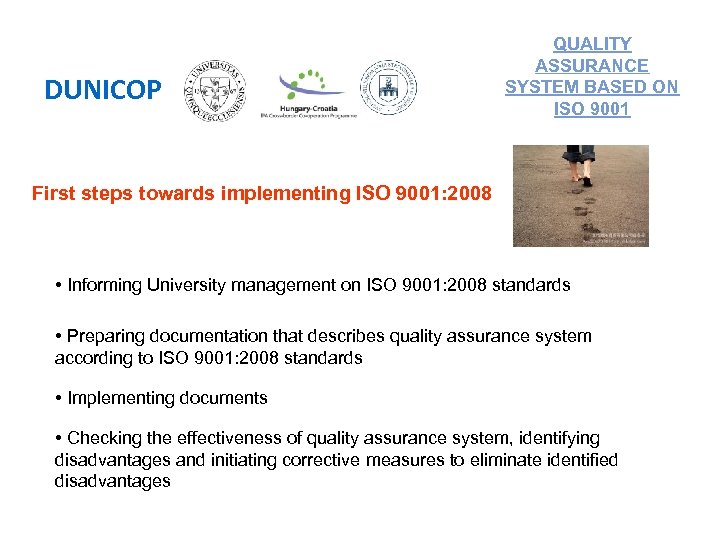 DUNICOP QUALITY ASSURANCE SYSTEM BASED ON ISO 9001 First steps towards implementing ISO 9001: