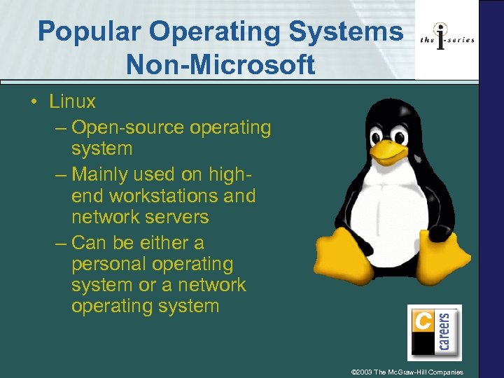 Popular Operating Systems Non-Microsoft • Linux – Open-source operating system – Mainly used on