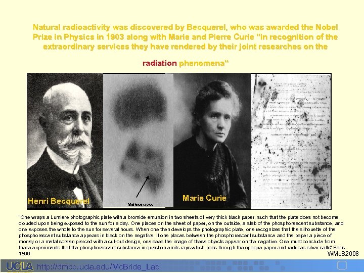 Natural radioactivity was discovered by Becquerel, who was awarded the Nobel Prize in Physics