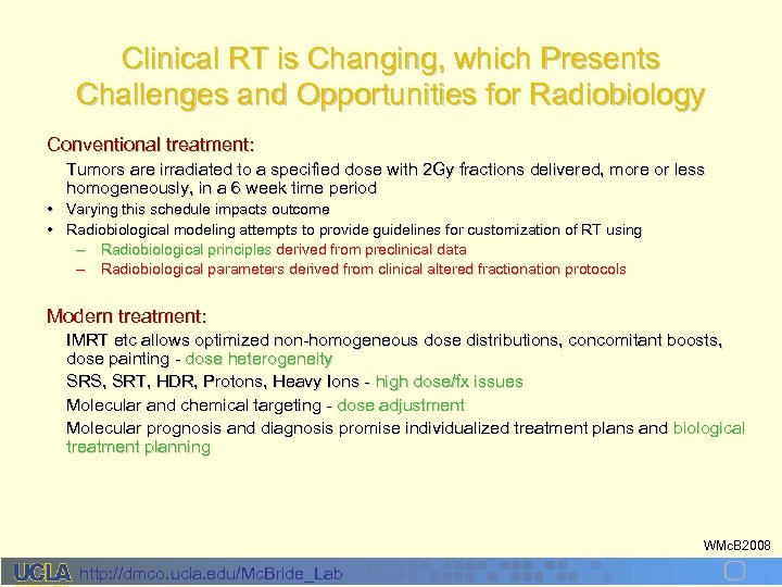 Clinical RT is Changing, which Presents Challenges and Opportunities for Radiobiology Conventional treatment: Tumors