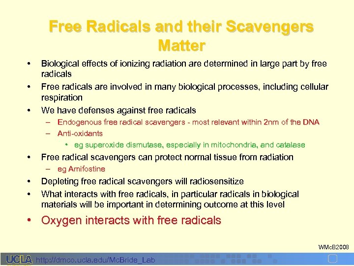 Free Radicals and their Scavengers Matter • • • Biological effects of ionizing radiation