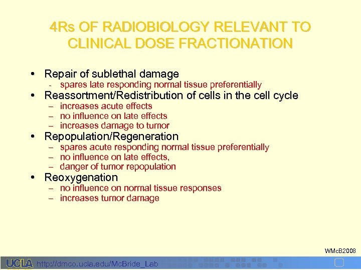 4 Rs OF RADIOBIOLOGY RELEVANT TO CLINICAL DOSE FRACTIONATION • Repair of sublethal damage