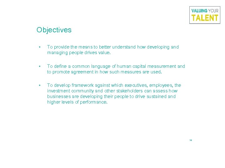 Objectives • To provide the means to better understand how developing and managing people