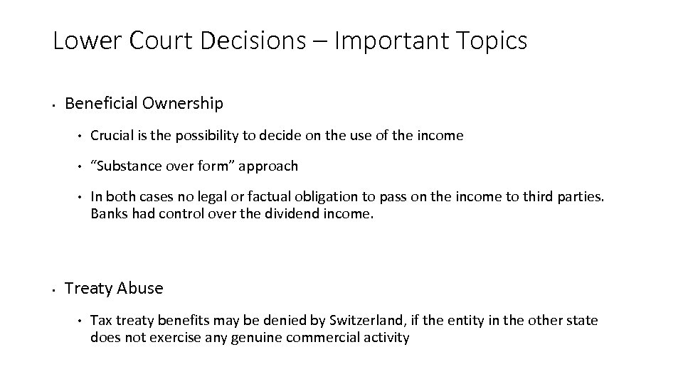 Lower Court Decisions – Important Topics • Beneficial Ownership • • “Substance over form”