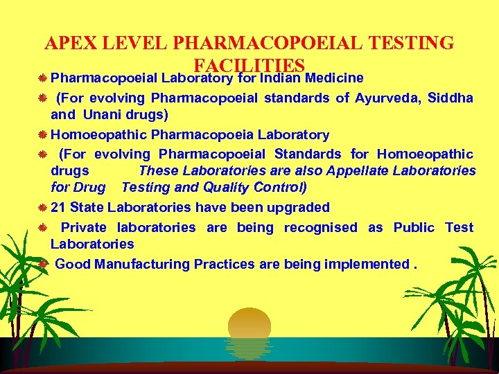 APEX LEVEL PHARMACOPOEIAL TESTING FACILITIES Pharmacopoeial Laboratory for Indian Medicine (For evolving Pharmacopoeial standards