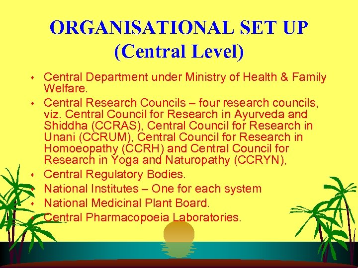 ORGANISATIONAL SET UP (Central Level) s s s Central Department under Ministry of Health