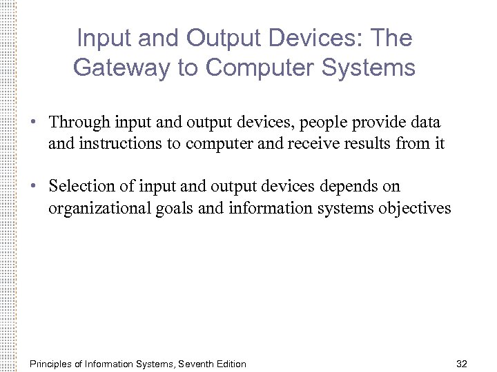 Input and Output Devices: The Gateway to Computer Systems • Through input and output