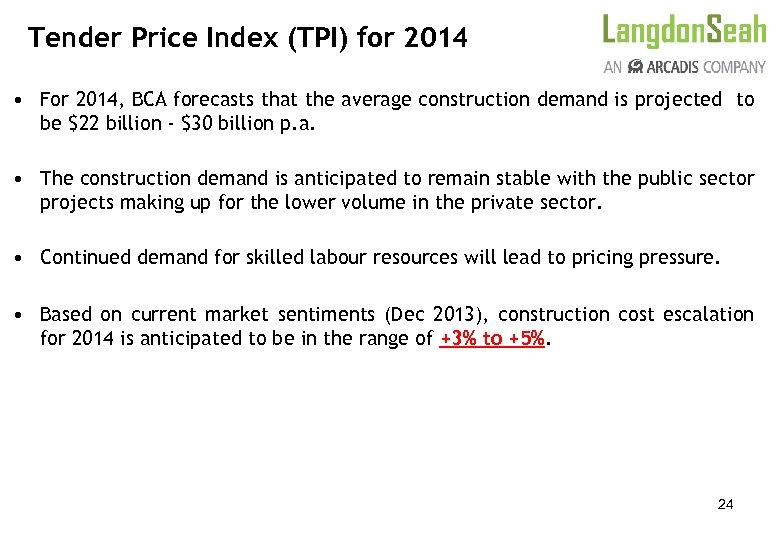 Tender Price Index (TPI) for 2014 • For 2014, BCA forecasts that the average