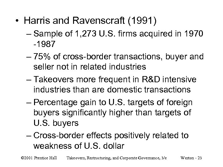  • Harris and Ravenscraft (1991) – Sample of 1, 273 U. S. firms