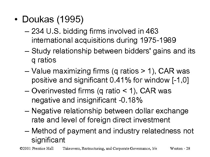  • Doukas (1995) – 234 U. S. bidding firms involved in 463 international