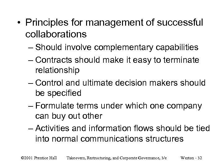  • Principles for management of successful collaborations – Should involve complementary capabilities –